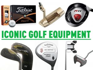 Iconic Golf Equipment Of The Modern Era