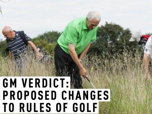 Rules of Golf changes for 2019… Are the proposals good for the game?