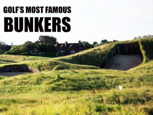 7 Of Golf’s Most Famous Bunkers
