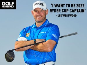 Lee Westwood Q&A: ‘I Want To Be 2022 Ryder Cup Captain’