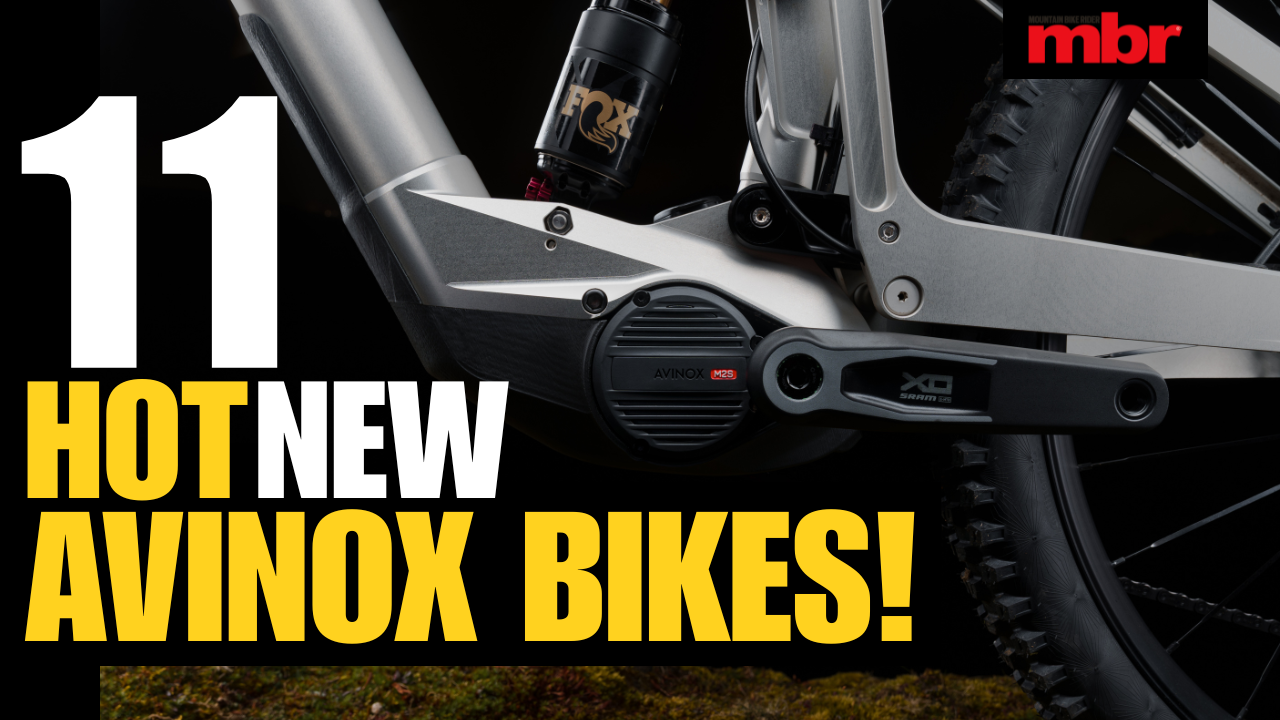 The MBR Show is back with 11 of the hottest new bikes with Avinox M2S power