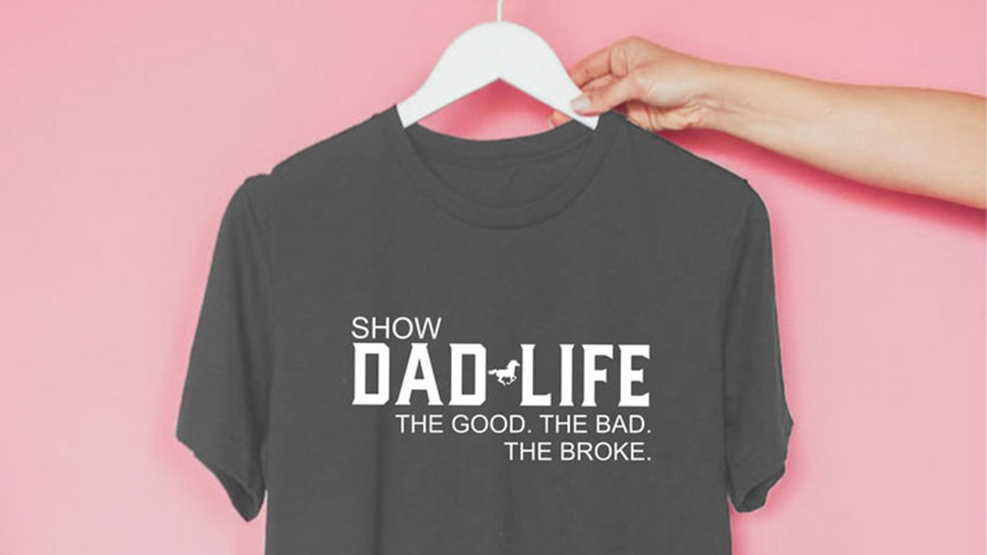 Show dad T shirt
