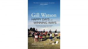 Happy Days and Winning Ways: Training for the top by the International Junior and Young Rider Team coach by Gill Watson