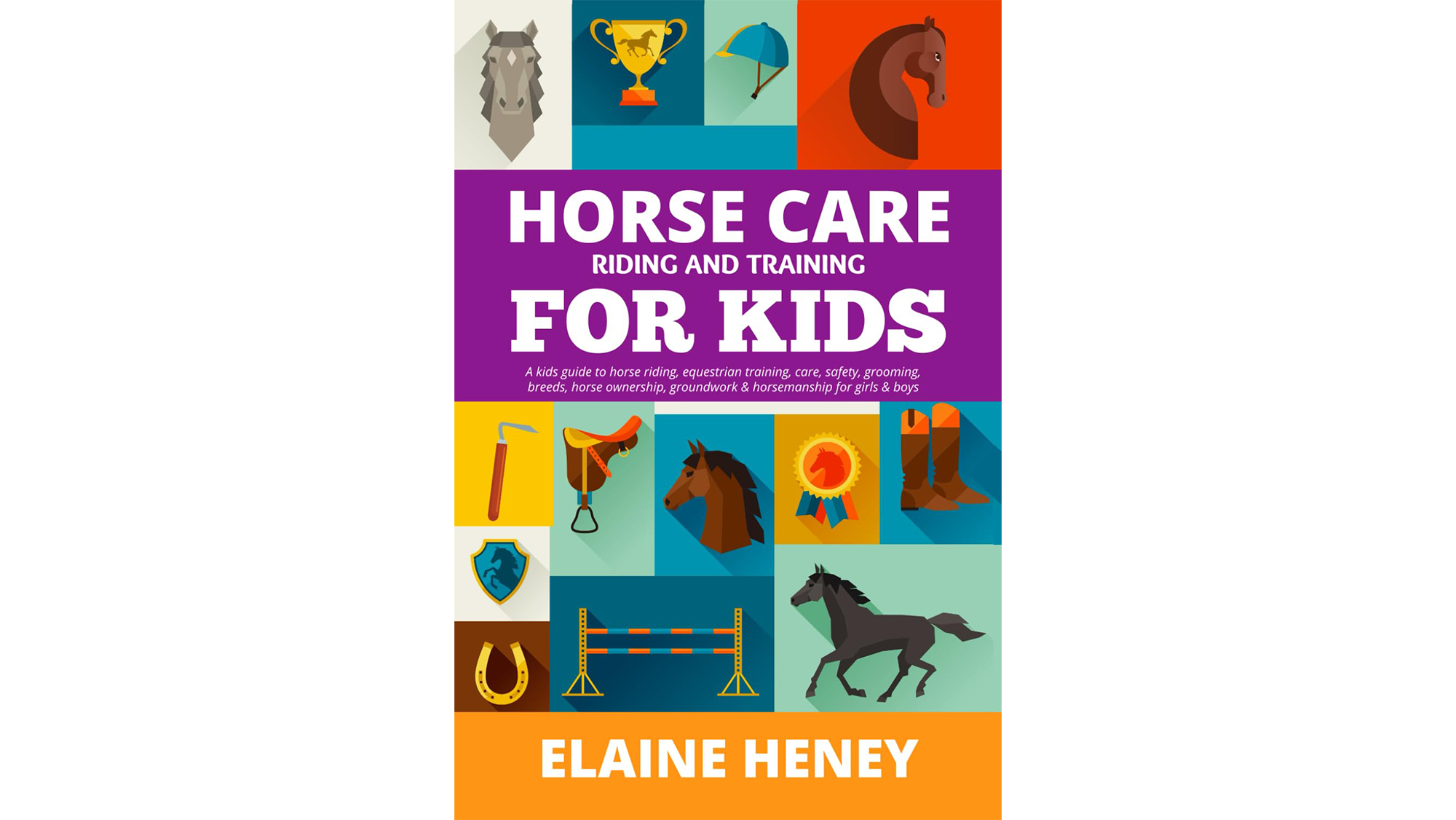 Horse Care, Riding & Training for Kids book