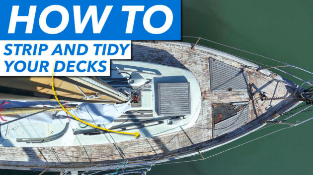 How to strip and tidy your boat deck