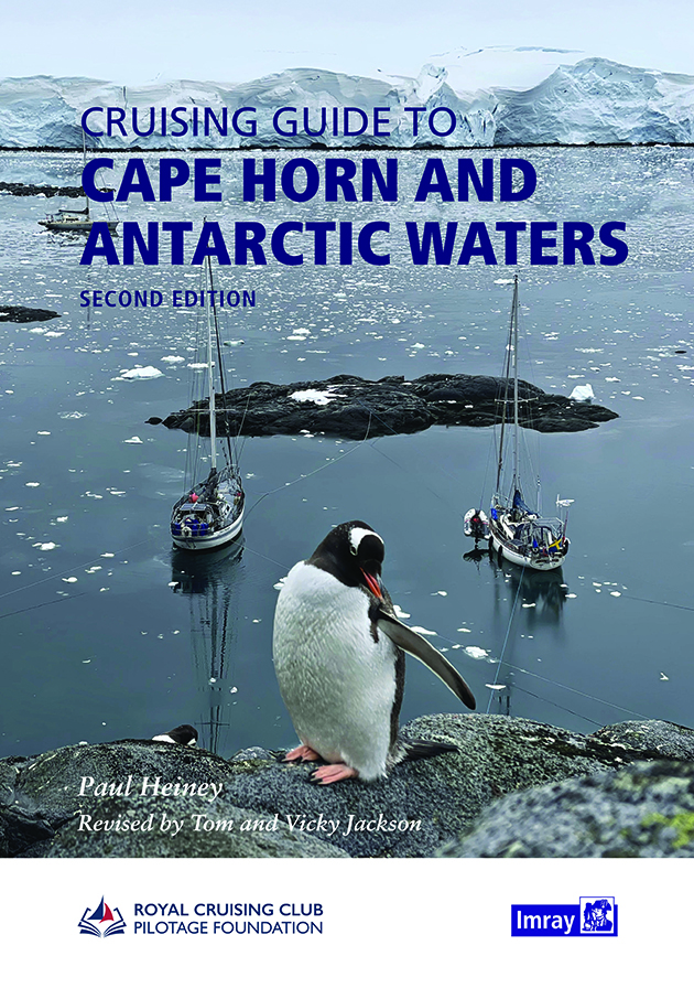 Sailing books: Cruising Guide to Cape Horn and Antarctic Waters (2nd edition) by Paul Heiney, revised by Tom and Vicky Jackson