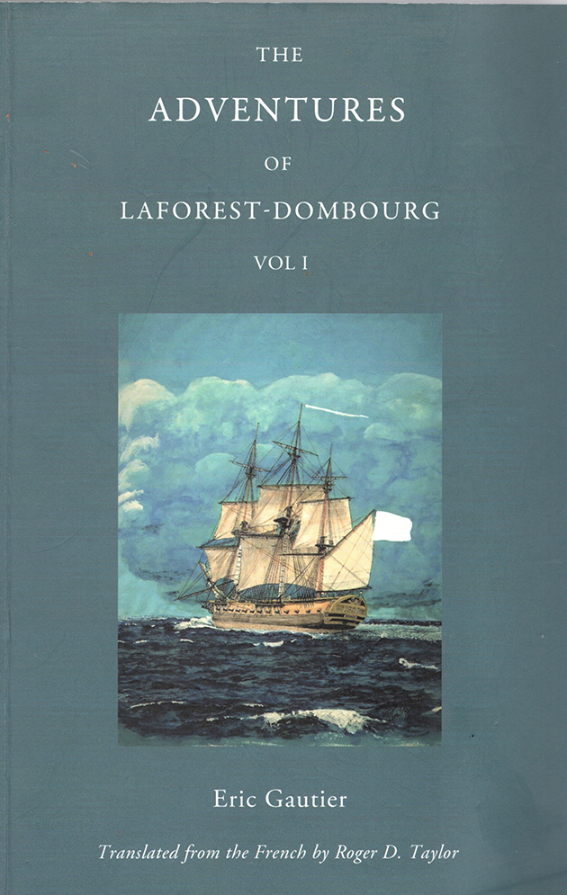 Sailing Books The Adventures of Laforest-Dombourg By Eric Gautier Translated by Roger D. Taylor