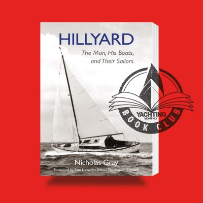 Hillyard: The Man, His Boats and Their Sailors