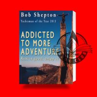 Addicted to more adventure by Bob Shepton Book Jacket