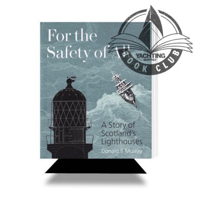 For the Safety of All: a story of Scotland’s lighthouses book jacket