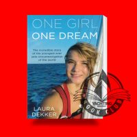 One Girl, One Dream, book jacket, Written by Laura Dekker