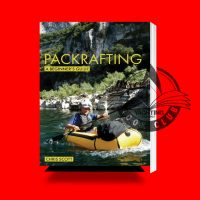 Packrafting a beginners guide - book jacket