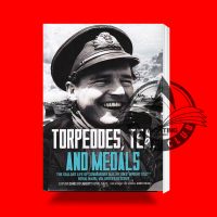 Torpedoes, Tea and Medals second world war books