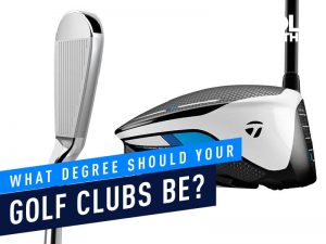 What Degree Should Your Golf Clubs Be?