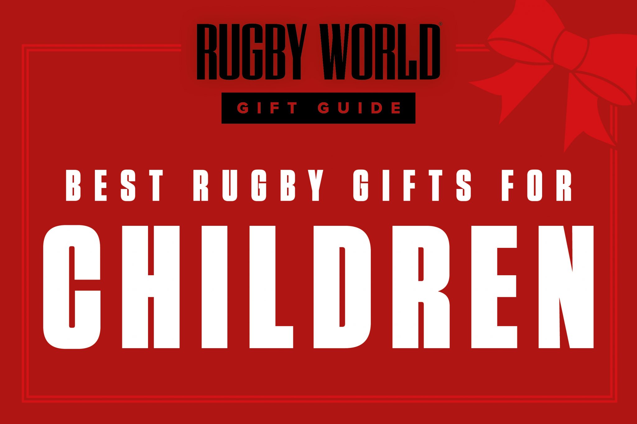 Best rugby gifts for children Rugby World Buyers' Guide
