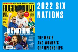 Rugby World’s 2022 Six Nations Special