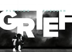 Playing through grief